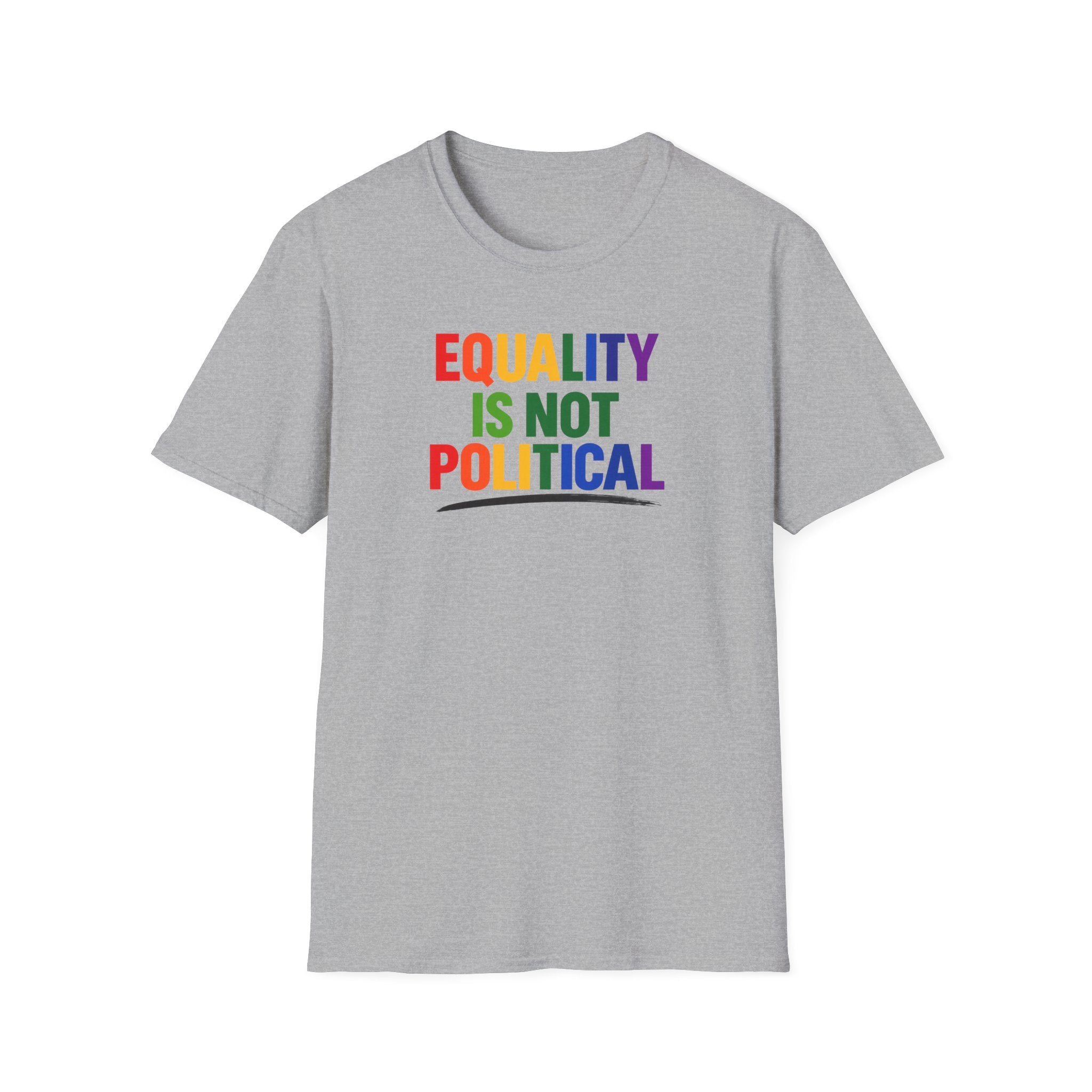 Equality Is Not Political T-Shirt — Rainbow Pride Statement Tee