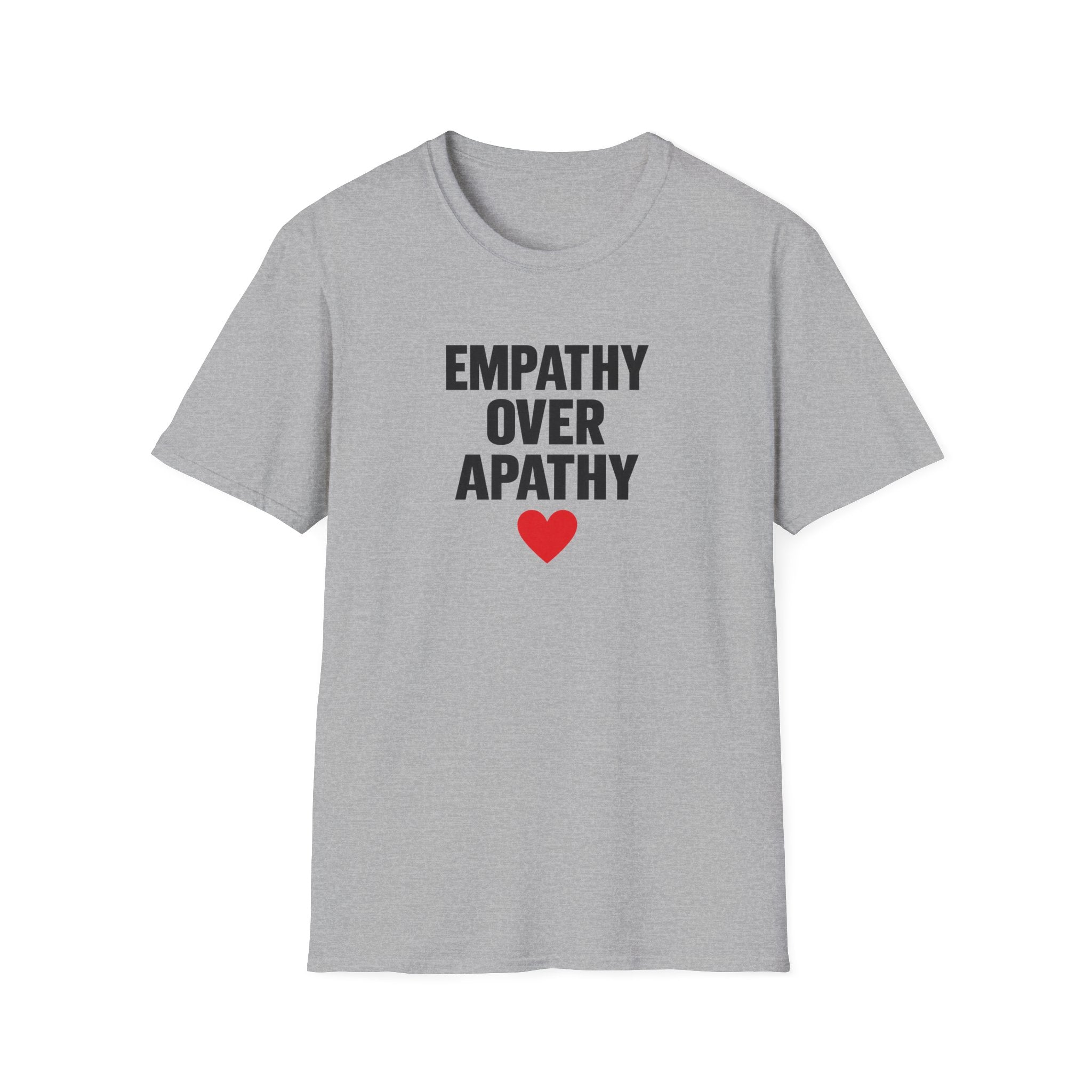 Empathy Over Apathy T-Shirt — Inspirational Social Justice Tee with Heart