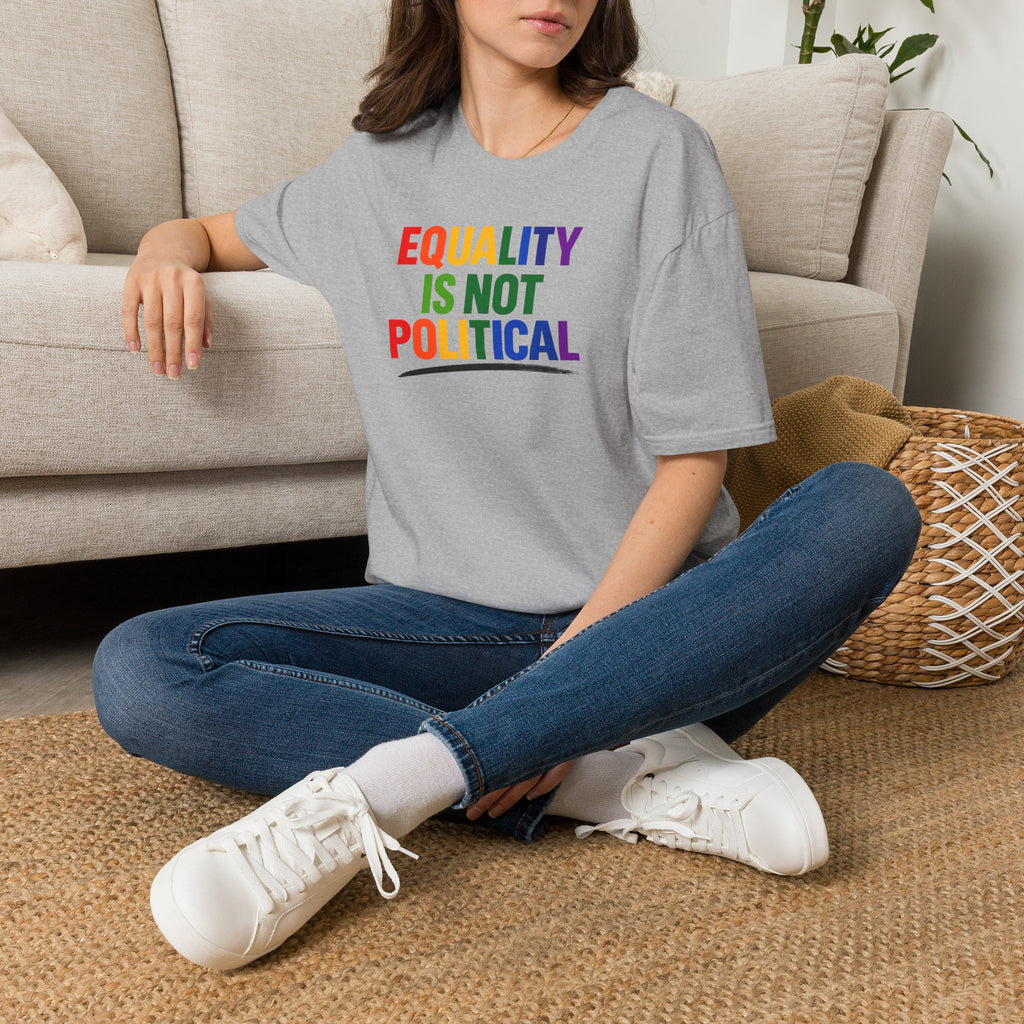 Equality Is Not Political T-Shirt — Rainbow Pride Statement Tee