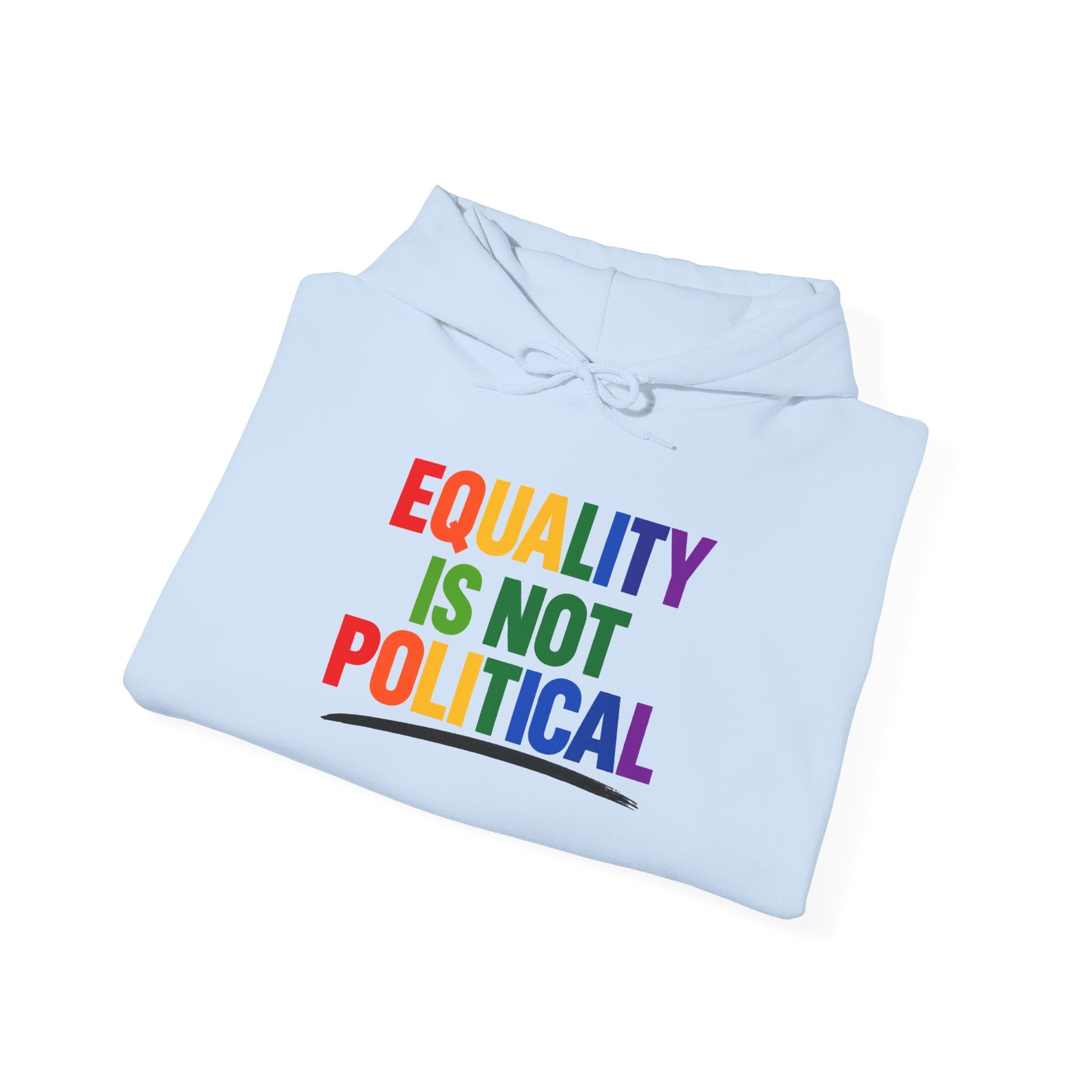 Equality Is Not Political Hoodie — Rainbow Phoenix Pride Sweatshirt