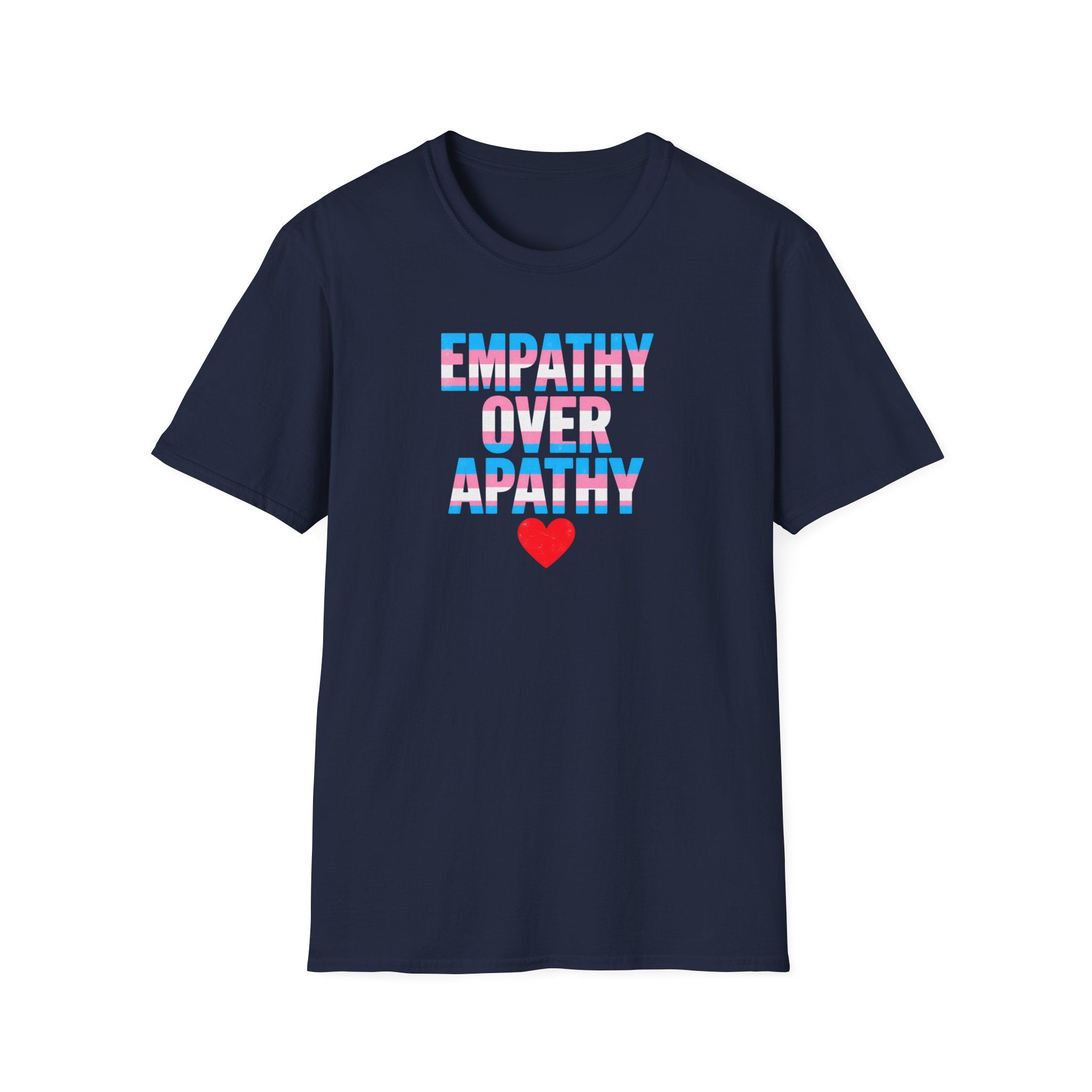 Empathy Over Apathy T-Shirt — Trans Flag Heart Pride Tee