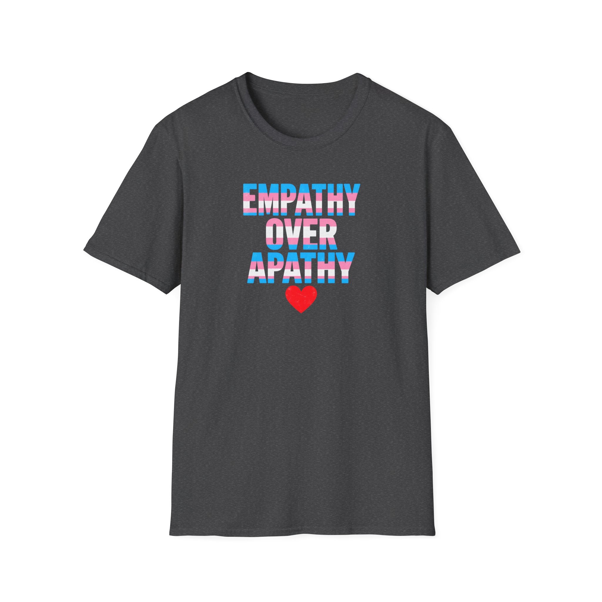 Empathy Over Apathy T-Shirt — Trans Flag Heart Pride Tee