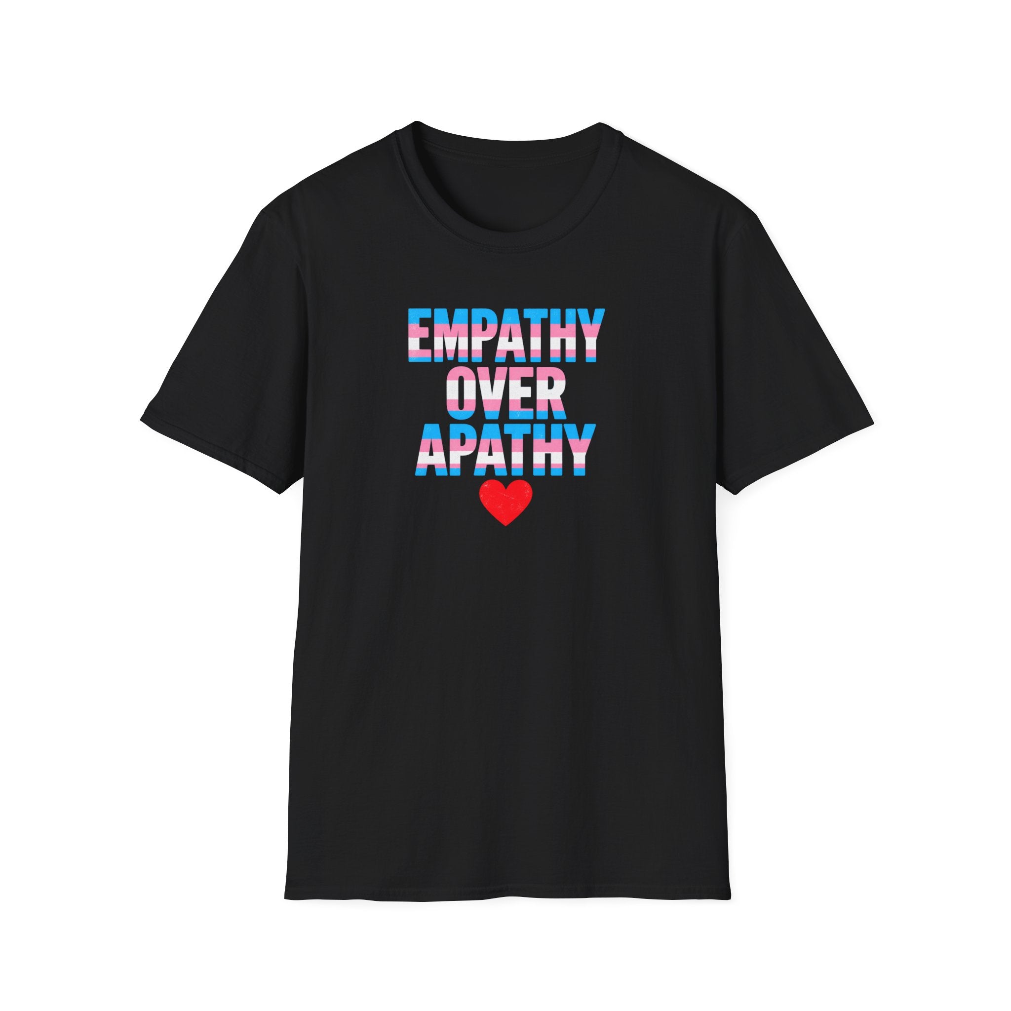Empathy Over Apathy T-Shirt — Trans Flag Heart Pride Tee