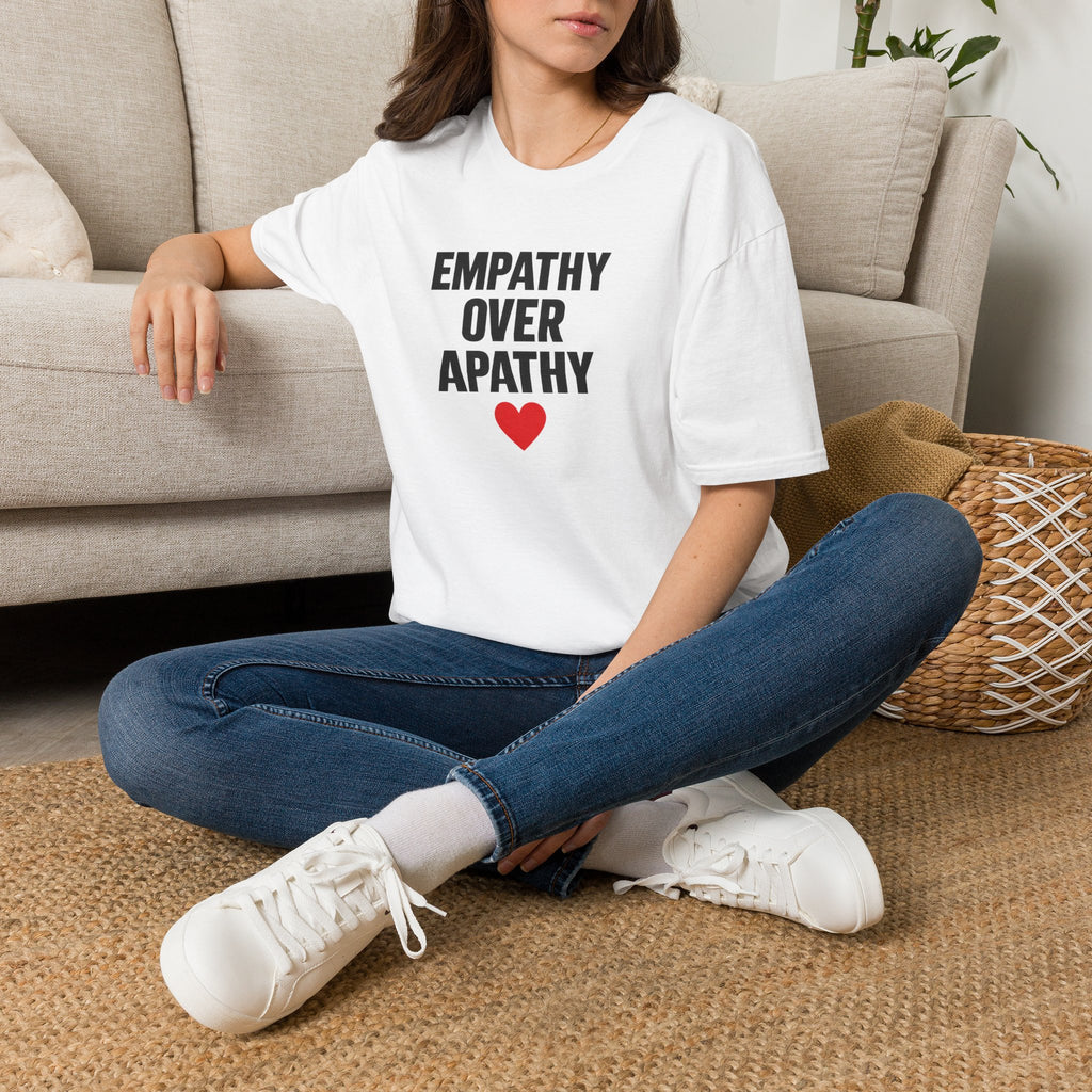 Empathy Over Apathy T-Shirt — Inspirational Social Justice Tee with Heart