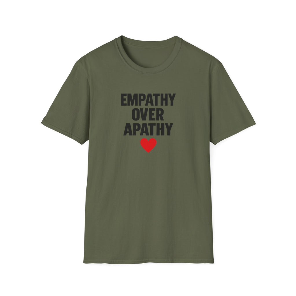 Empathy Over Apathy T-Shirt — Inspirational Social Justice Tee with Heart