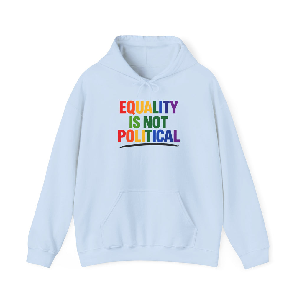 Equality Is Not Political Hoodie — Rainbow Phoenix Pride Sweatshirt